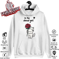 Cat Is He Dead Yet Hoodie