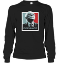 Bernie Sanders Defiance Long Sleeve T Shirt