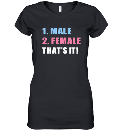 1 Male 2 Female That039S It 2025 Women039S V Neck T Shirt