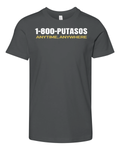1 800 Putasos Anytime Anywhere Premium Youth T Shirt