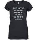 Creighton Bluejays This Is The Buiding Where 1 Teams Go To Die Women039S V Neck T Shirt