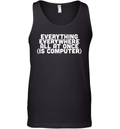 Everything Everywhere All At Once Is Computer Tank Top