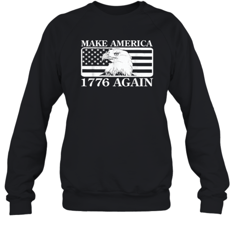 Eagles Make America 1776 Again Sweatshirt