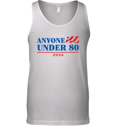 Anyone Under 80 2024 Election Funny Anti Biden Tank Top