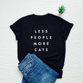 Funny Cat Shirt - 'Less People More Cats' Gift for Cat Lovers