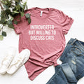 Introverted But Willing to Discuss Cats Shirt Introvert Gift Introvert Shirt Cat Shirt Kitty Kitten T Shirt Cat Lover