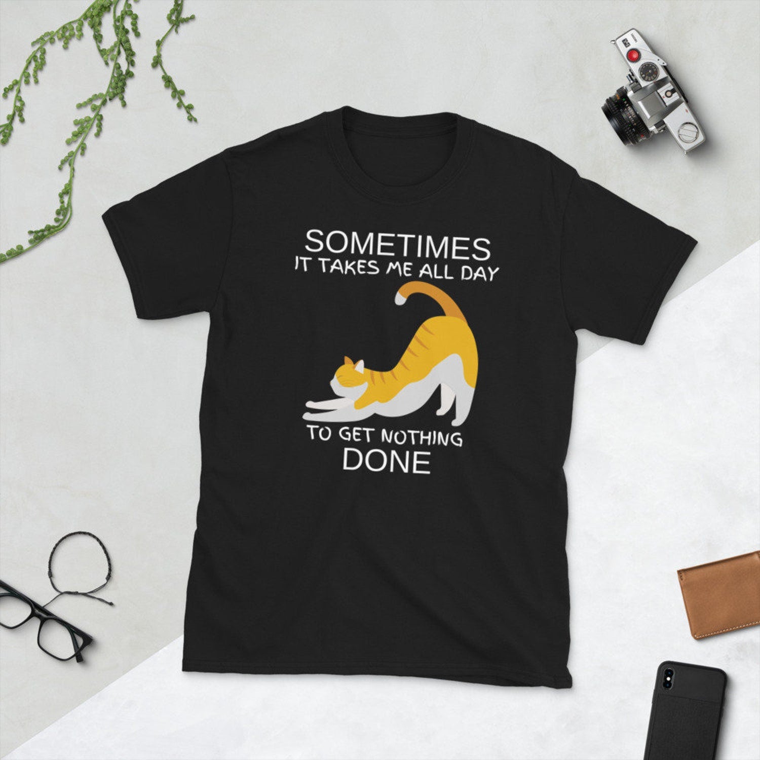 Sometimes It Takes Me All Day To Get Nothing Done Shirt, Funny Cat Shirt, Lazy Cat Shirt, Funny Shirt, Cute Cat Shirt, Cat Lover T Shirt