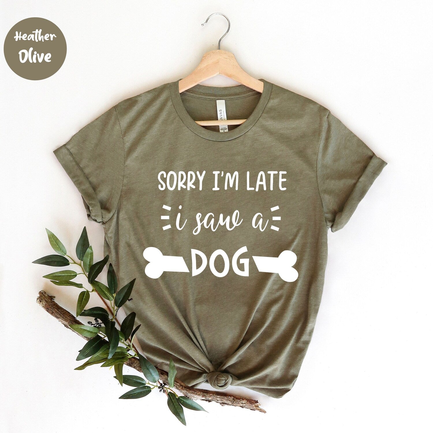 Sorry Iâm Late I Saw a Dog , Dog Mom, Dog Owner Shirt,  Dog Shirt for Women, Funny Dog Shirt, Dog Mom T-Shirt, Gift For Dog Lover, Fur Mama