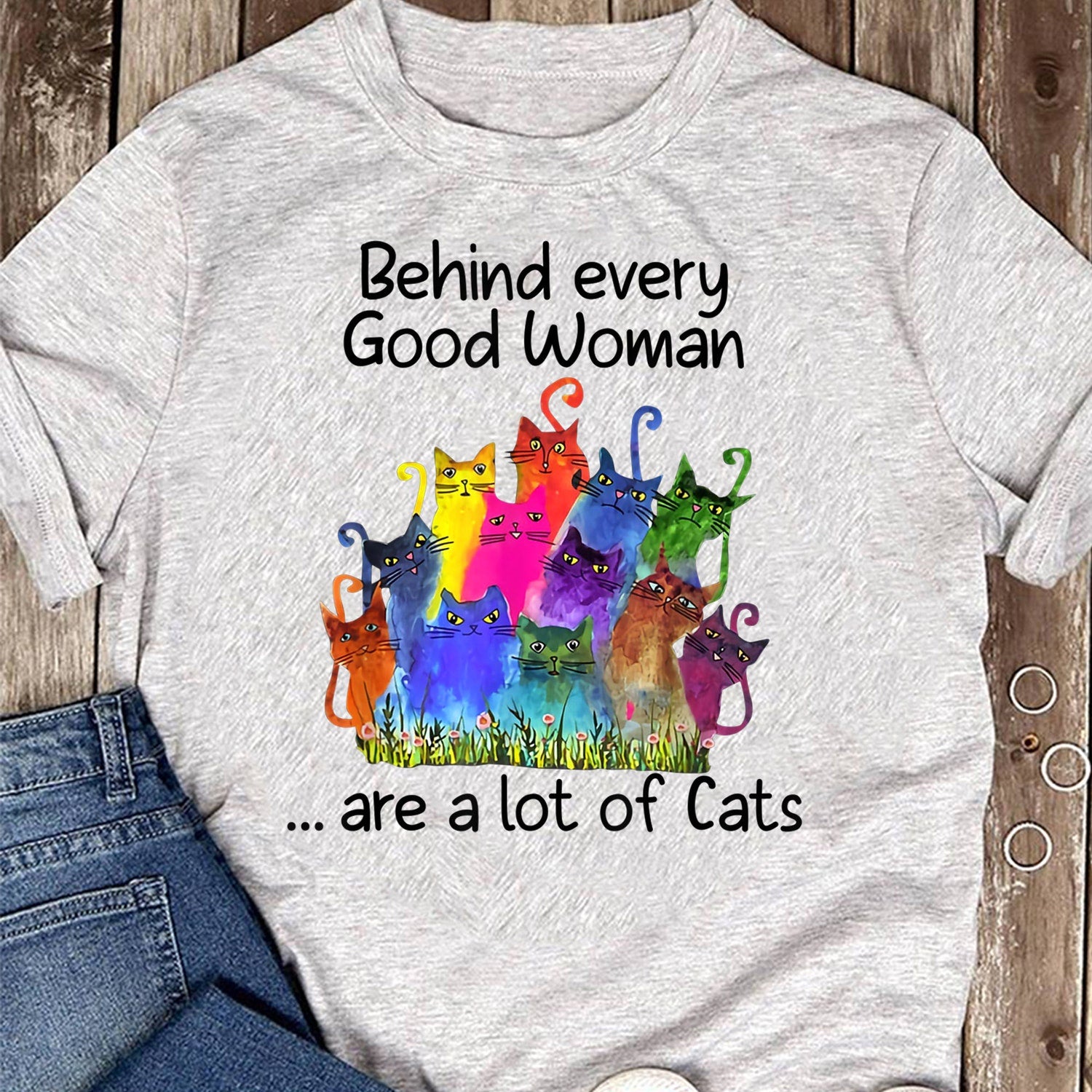 Behind Every Good Woman Are A Lot Of Cats T-Shirt - Cat Mom Shirt, Cat Lover, Gift for Mom, Cute Cat Tee