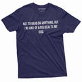 Funny Dog Owner Shirt Dog Dad T-Shirt Dog Mom T Shirt Dog Lover Gift Tee Dog Owner Gift Ideas I'M Kind Of A Big Deal To My Dog Shirt
