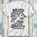 Soft Kitty Warm Kitten Cute Cat Pet Lover T Shirt Meme Gift Funny Top Tee Style Unisex Gamer Movie Music 424