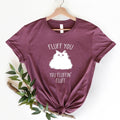 Funny Fluff Cat Shirt: Sarcastic Cat Lover Tee