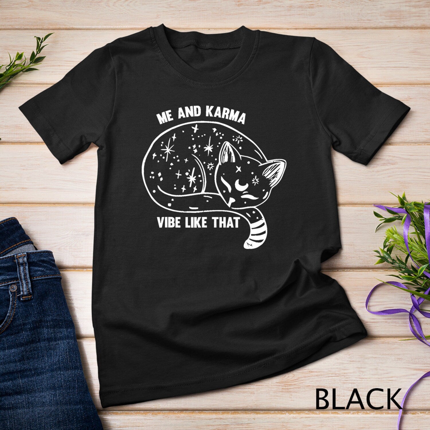 Me And Karma Vibe Like That Cat Lover T-shirt | Funny Sarcastic Pet Owner Tee
