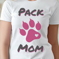 Pack Mom T-Shirt, Dog Mom Shirt, Dog Mom Gift, Dog Mom T-Shirt, Dog Mom T-Shirt Gift, Gift for Dog Mom, Shirt for Pack Mom, Pack Mom Shirt