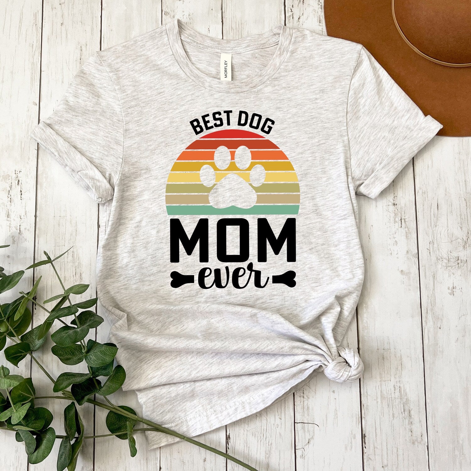 Best Dog Mama Ever, Best Dog Mom Ever, Gift for Dog Mom, Best Dog Mama Shirt, Best Dog Mom Shirt, Dog Mom T-Shirt, Dog Mom Gift, Dog Mom Tee