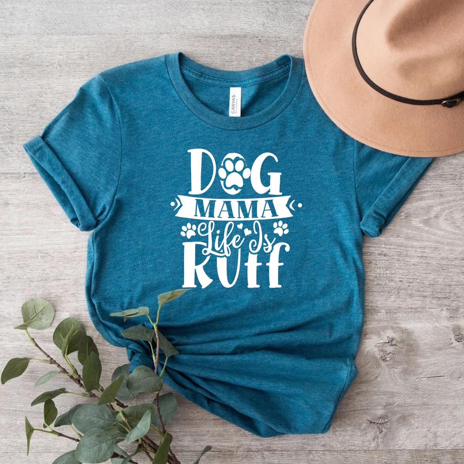 Dog Mama Life is Ruff Shirt
