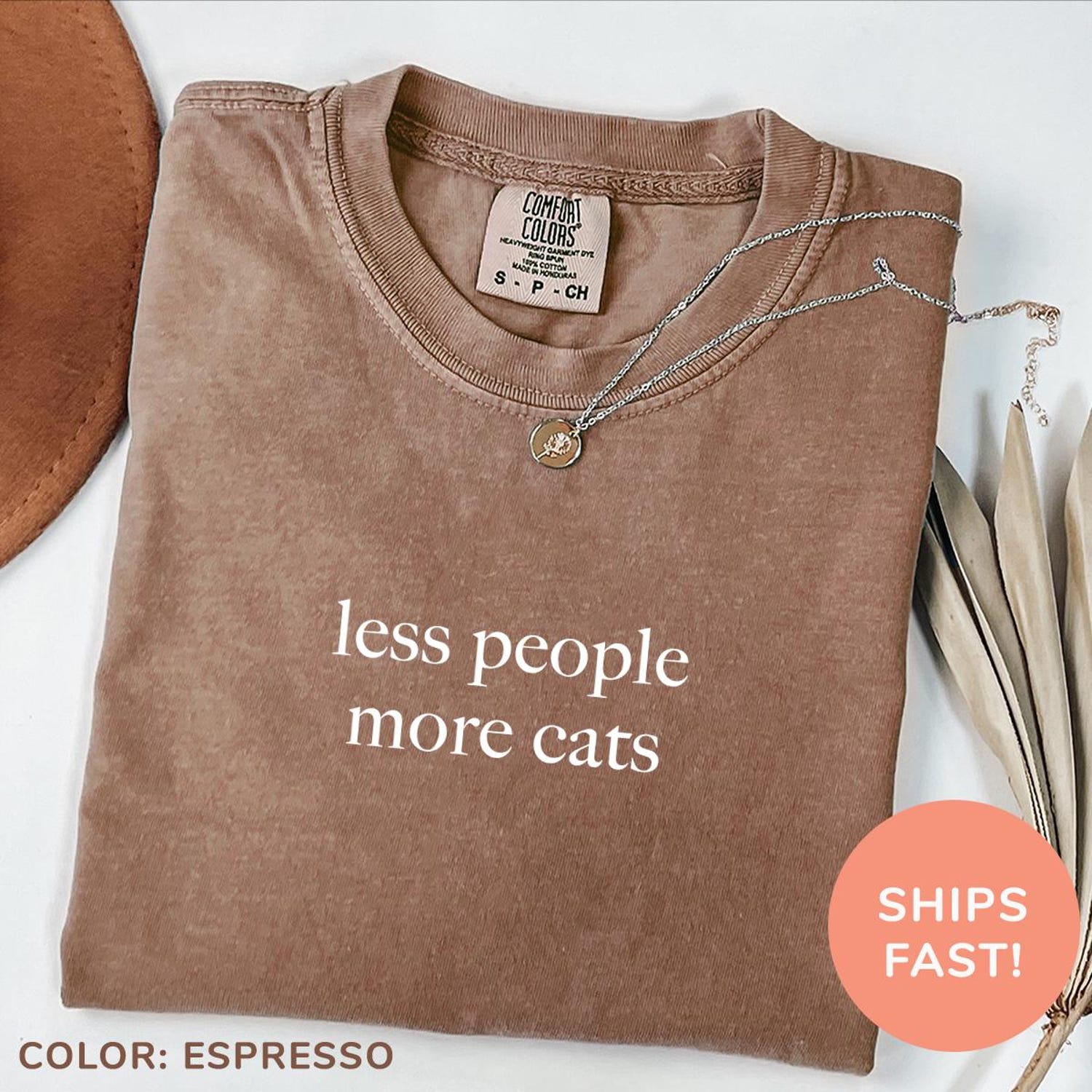 Comfort ColorsÂ® Less People More Cats Shirt Funny Cat Lover Shirt Cat Moms Shirt Animal Lover Gift Cat Mom Gift Shirt for Cat Lovers