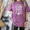 I'm Not a Regular Mom I'm a Dog Mom, Dog Mom Gift, Regular Mom T-Shirt, Gift For Dog Lovers, Funny Dog Mom Shirt, Cute Dog Shirt, E241