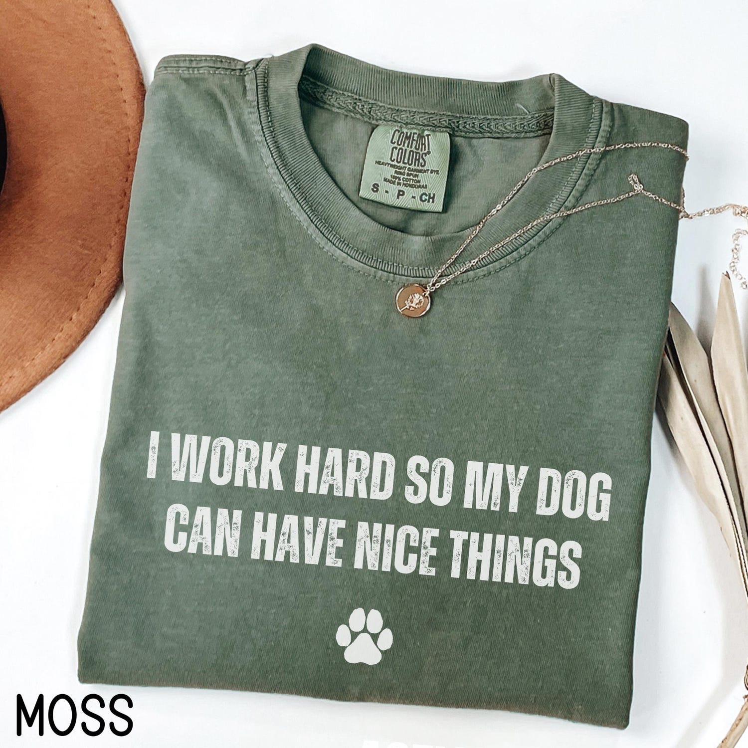 I Work Hard So My Dog Can Have Nice Things Shirt, Comfort ColorsÂ® Funny Dog Lover Shirt, Dog Lover Gift, Dog Dad Dog Mom Gift, Dog Person