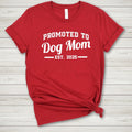 Promoted to Dog Mom T-Shirt | New Pet Owner Gift for Dog Moms