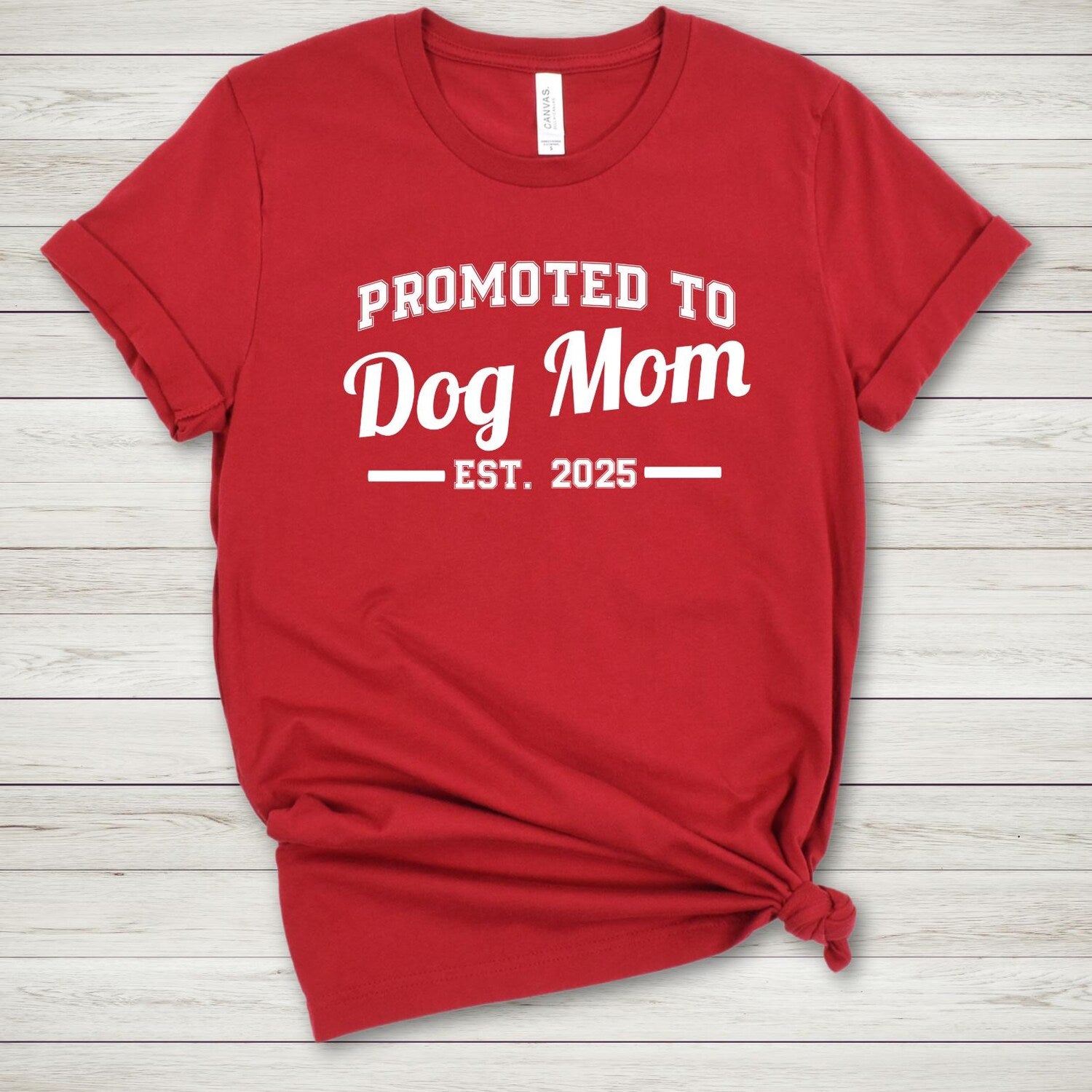 Promoted to Dog Mom T-Shirt | New Pet Owner Gift for Dog Moms