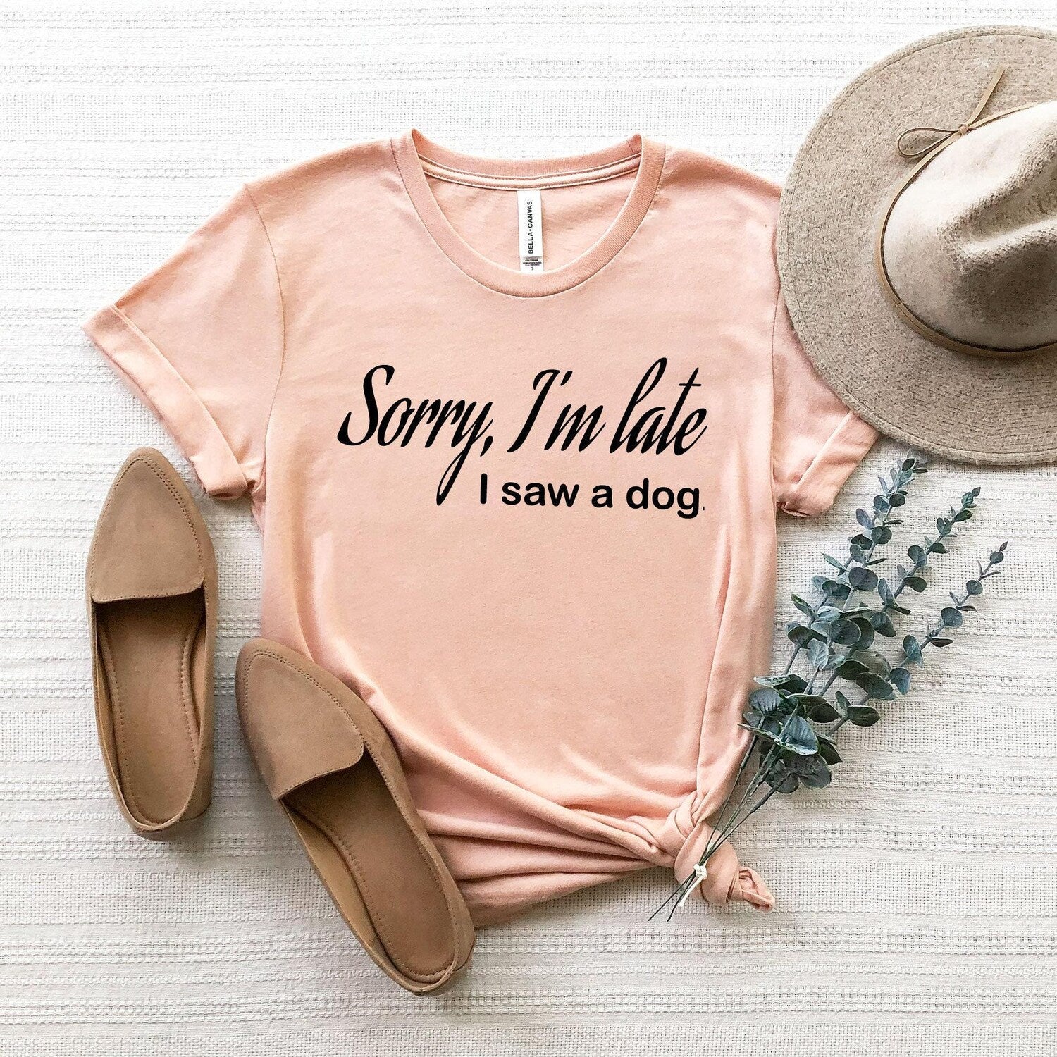 Sorry Iâm Late I Saw a Dog Shirt, Dog Mom Shirt, Dog Mom T-Shirt, Gift For Dog Lover, Fur Mama Tee, Dow Owner Shirt, Funny Dog Shirt