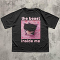 The beast inside me Funny Cat Meme T-shirt, Cats Lover Gift, Dank Memes Tee Shirt, Inappropriate Shirts, Silly Cats Tees, Unhinged T-shirt