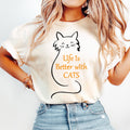 Comfort Colors Cat Shirt: Life Is Better With Cats - Cat Lover Gift