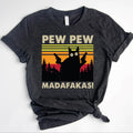 Pew Pew Madafakas T-shirt, Cat Lover T-Shirt, Funny Cat Shirt, Animal Lovers Shirt, Pet T Shirt Meme Gift Funny Top Tee  P-426