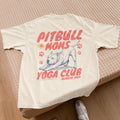 Pitbull Moms Yoga Club Shirt Dog Mom Club Shirt Pit bull Mom Tee Pittie Mom Funny Pit Bull Gift Gift for Pitbull Owner Yoga Dog Mom T-shirt