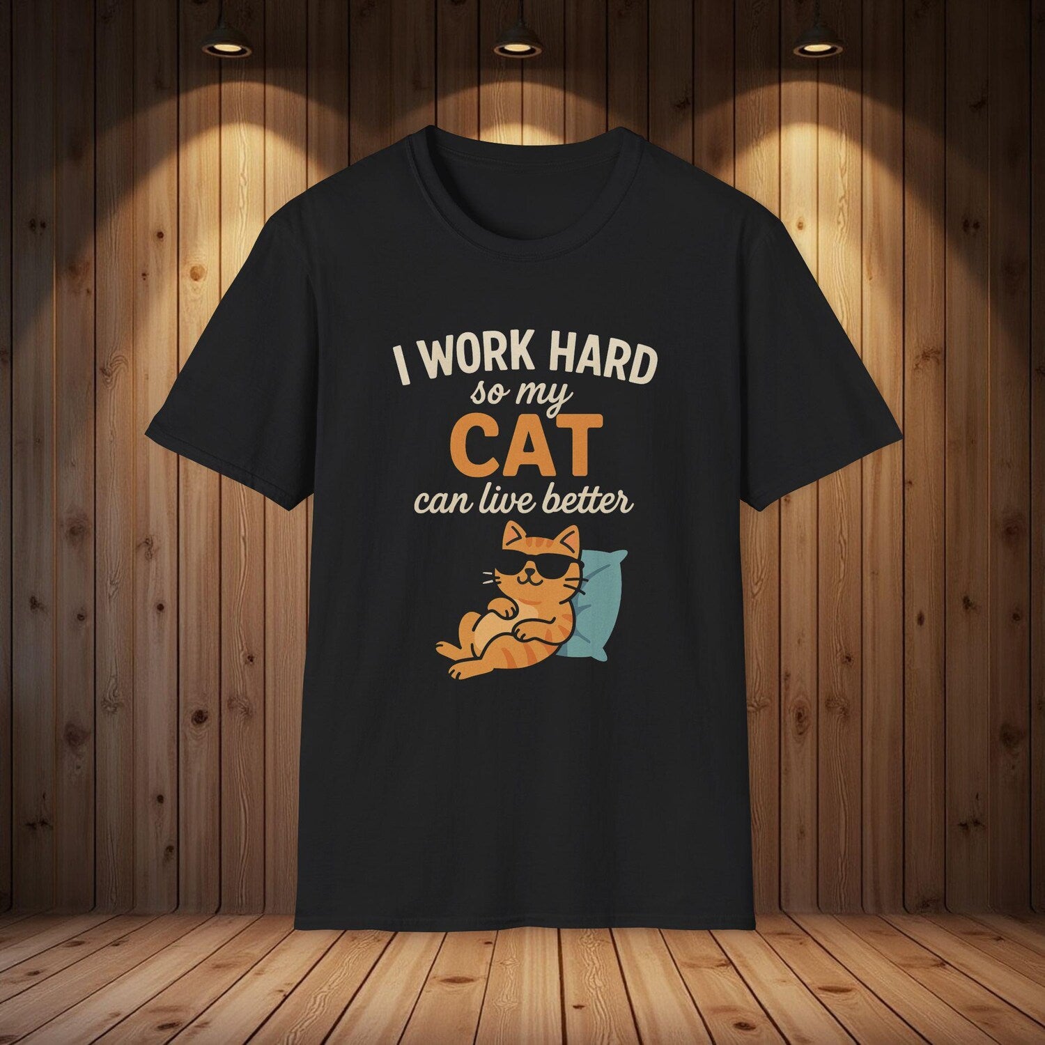Funny Cat Lover T-Shirt Work Hard So Cat Lives Better