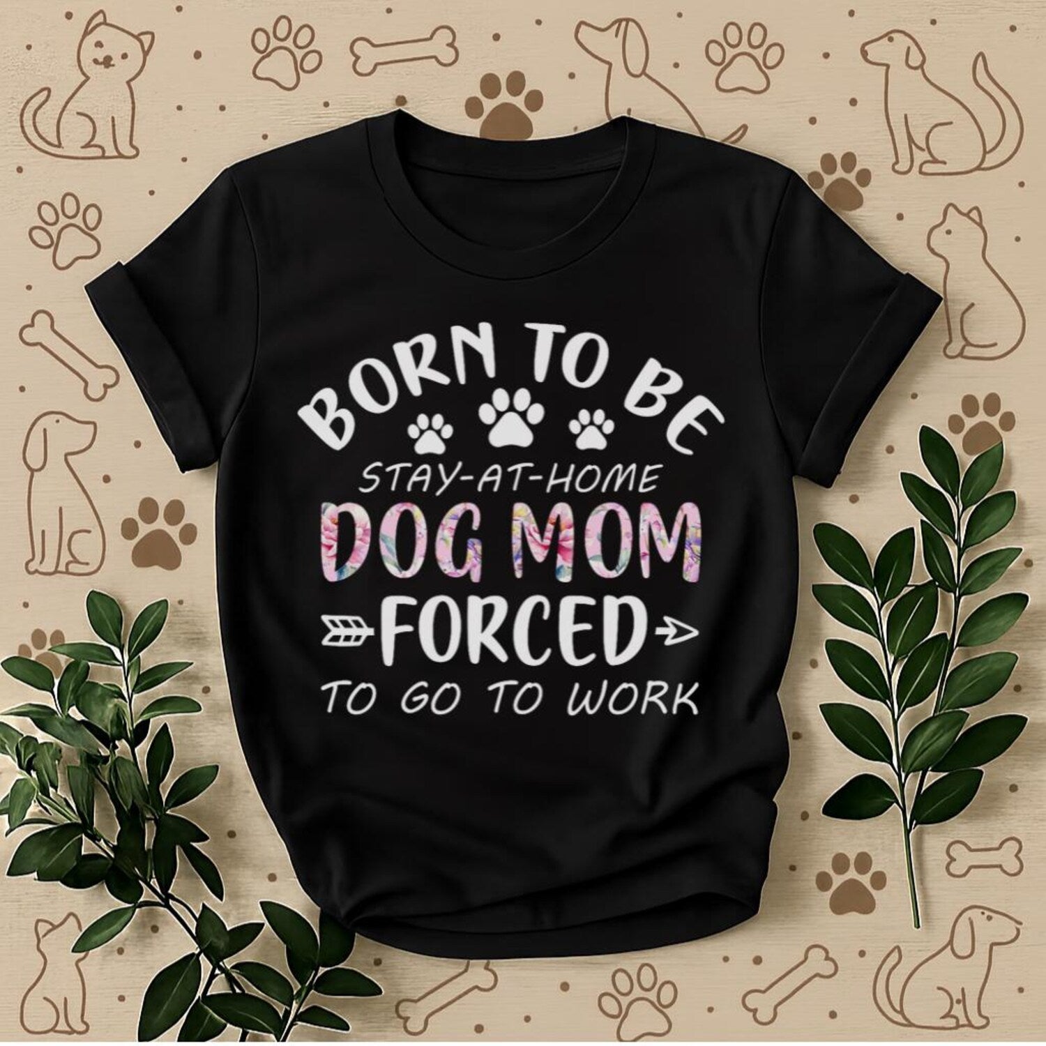 Funny Dog Mom T-Shirt: Soft Cotton Tee, Animal Lover Gift