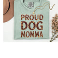 Proud Dog Mom T-Shirt: Garment-Dyed Ring-Spun Cotton Comfort