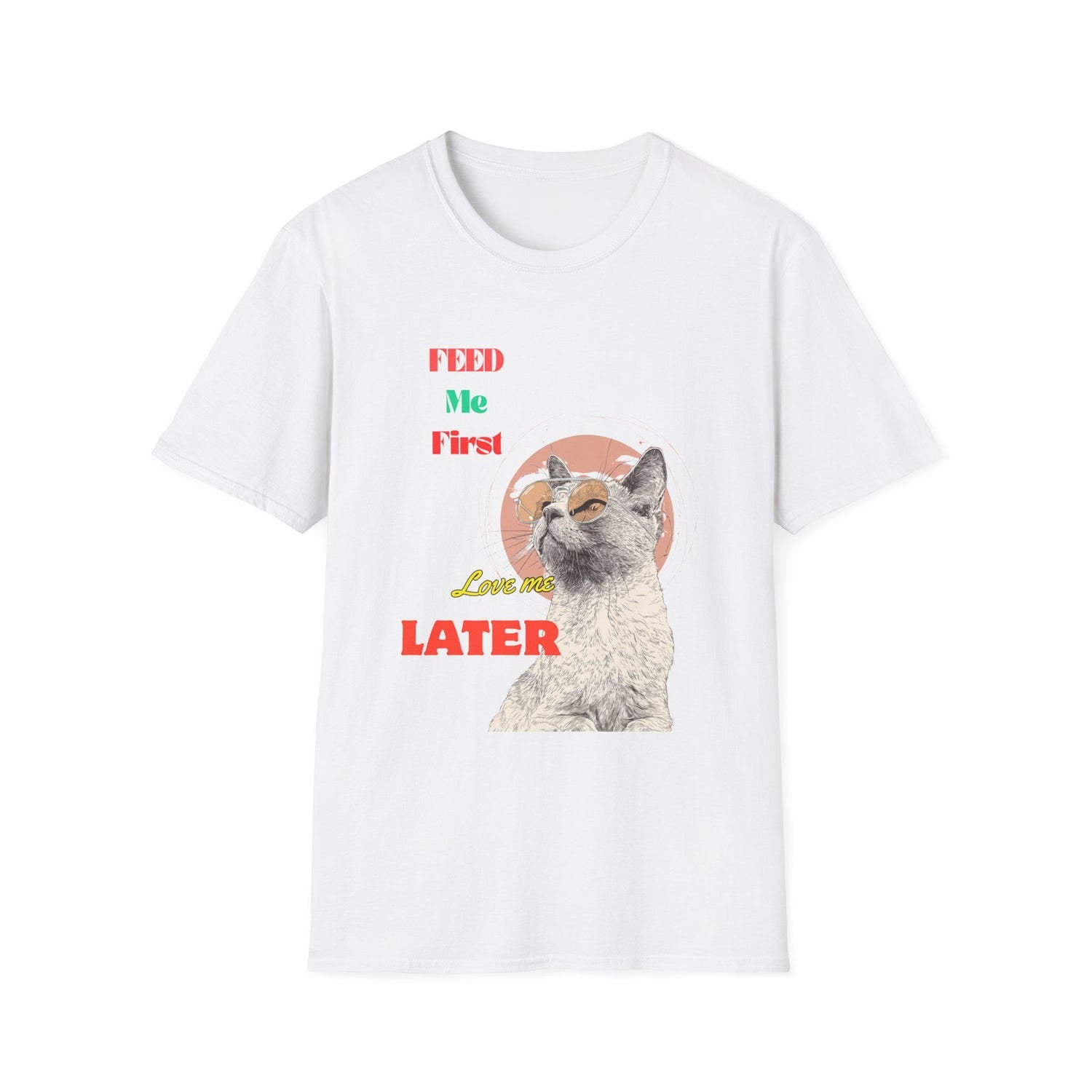 Funny Cat Lover T-Shirt | Feed Me First Tee | Pet Owner Cute Animal Apparel