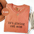It's Giving Cat Mom Comfort ColorsÂ® Shirt, Funny Cat Mom Tee, Trendy Cat Lover Graphic T-Shirt, Cute Pet Parent Gift