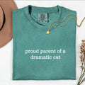 Proud Parent of a Dramatic Cat Shirt | Comfort ColorsÂ® Funny Cat Lover Tee