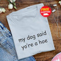 Funny Dog Mom T-Shirt: Sarcastic Pet Lover Gift
