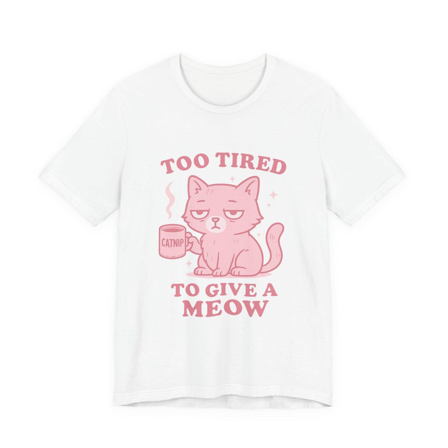 Too Tired Cat T-Shirt | Funny Cat Lover Gift | Nap Time Tee