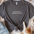 Funny Cat Lover Shirt - Introvert Willing to Pet Cats Tee, Cute Cat Mom Gift