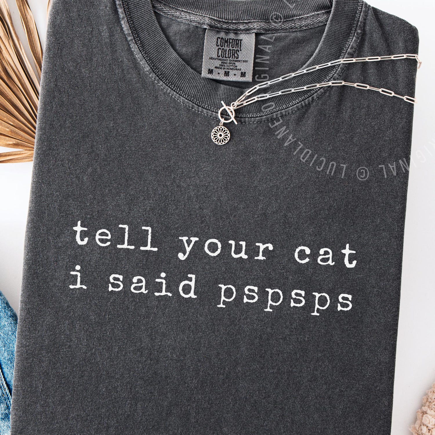 Funny Cat Shirt: Tell Your Cat I Said Pspsps, Gift For Cat Lovers, Cat Tee