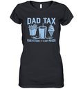 Dad Tax Making Sure It039S Not Poison Father039S Day Women039S V Neck T Shirt