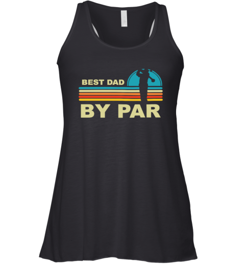 Best Dad By Par Golf Racerback Tank