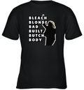 Bleach Blonde Bad Built Butch Body Jasmine Crockett Youth T Shirt