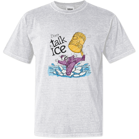 Entry Level Don039T Talk To Ice Dyed Heavyweight T Shirt