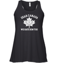 Dear Canada We Hate Him Too Racerback Tank