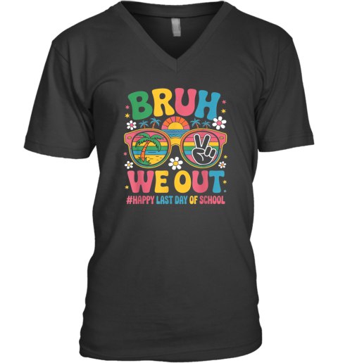 Bruh We Out Happy Last Day Of School Groovy V Neck T Shirt