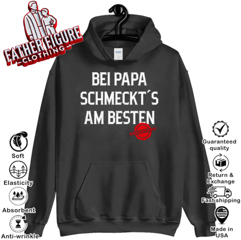 Bei Papa Schmeckt039S Am Besten Garantiert Hoodie