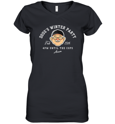 Dougs Winter Party February 15 Women039S V Neck T Shirt
