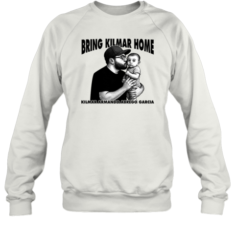 Bring Kilmar Home Kilmar Armando Abrego Garcia Sweatshirt