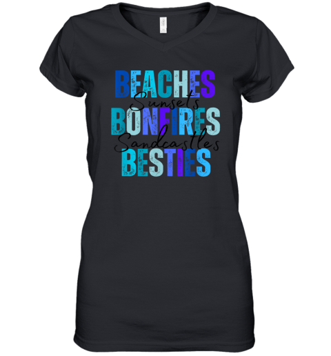 Beaches Bonfires Besties Women039S V Neck T Shirt
